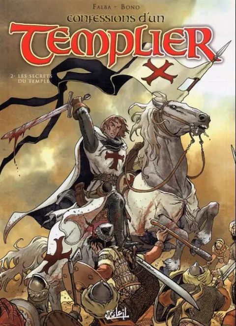 Confessions d'un templier Tome 2 Les secrets du temple