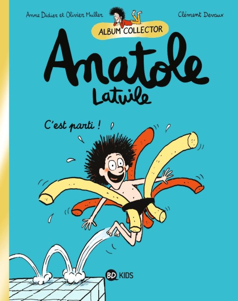 Anatole Latuile Tome 1 C'est parti !