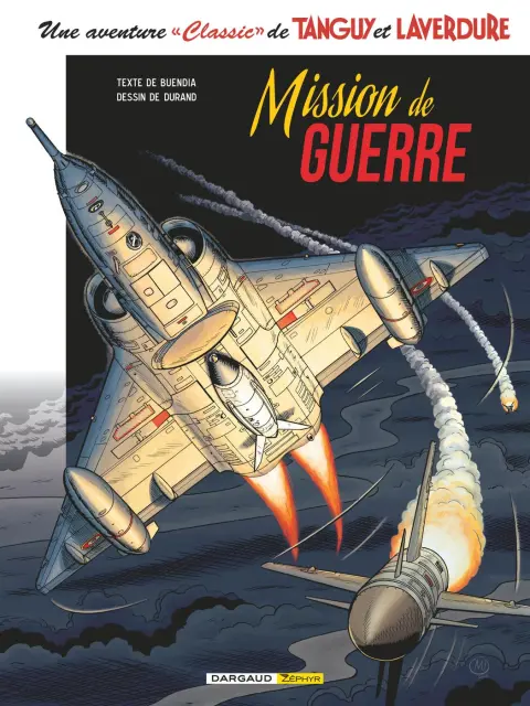 Une aventure Classic de Tanguy et Laverdure Tome 8 Mission de guerre