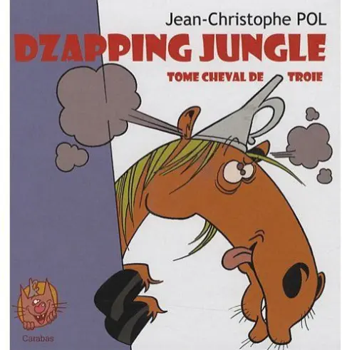 Dzapping jungle Tome 3 Tome cheval de Troie