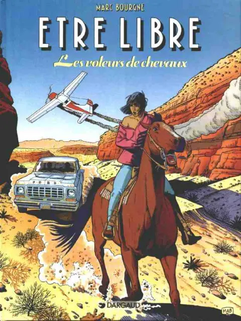 Être libre Tome 3 Les voleurs de chevaux
