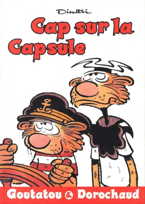 Goutatou et Dorochaux Tome 3 Cap sur la capsule