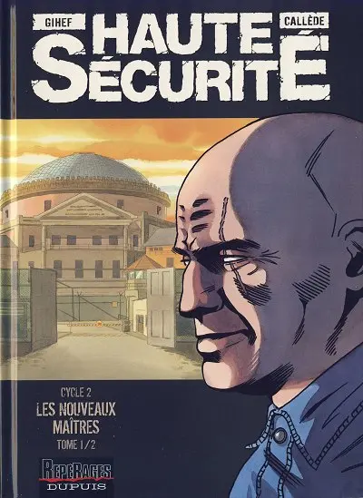 Haute sécurité Tome 3 Les nouveaux maîtres - Tome 1/2