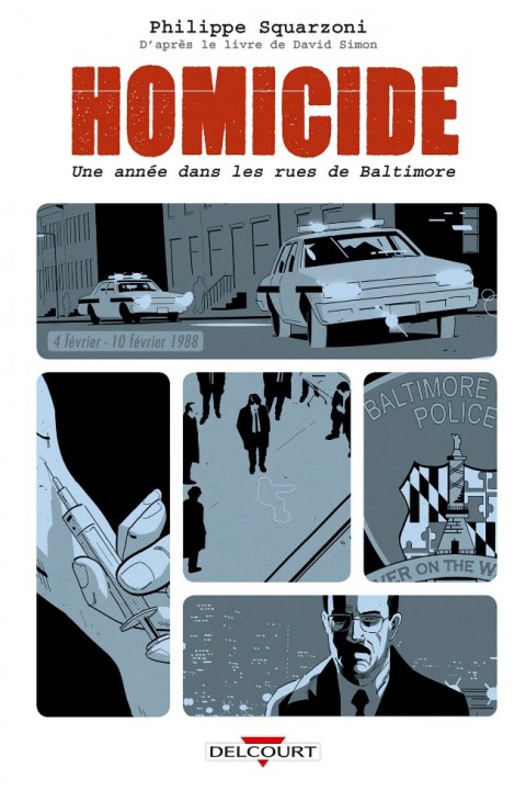 Couverture de l'album Homicide - Une année dans les rues de Baltimore Tome 2 4 février- 10 février 1988