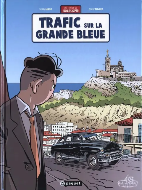 Une aventure de Jacques Gipar Tome 5 Trafic sur la grande bleue