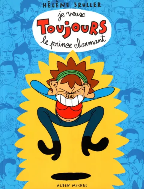 Je veux le prince charmant Tome 2 Je veux toujours le prince charmant
