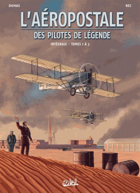 Couverture de l'album L'Aéropostale - Des pilotes de légende Intégrale - Tomes 1 à 3