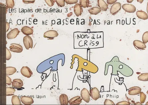 Les Lapins de bureau Tome 3 La crise ne passera pas par nous