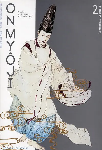 Onmyôji - celui qui parle aux démons Tome 2 Le Moineau vermillon