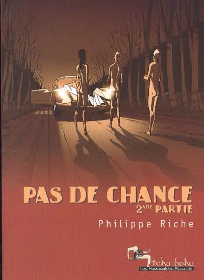 Pas de chance 2nde Partie