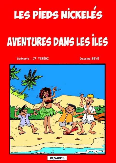Les Pieds Nickelés Luxe Aventures dans les Îles