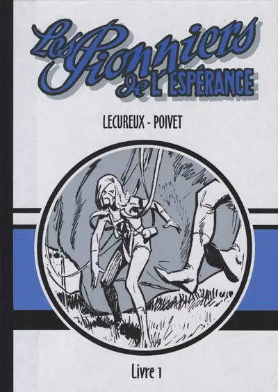 Les Pionniers de l'espérance Livre 1