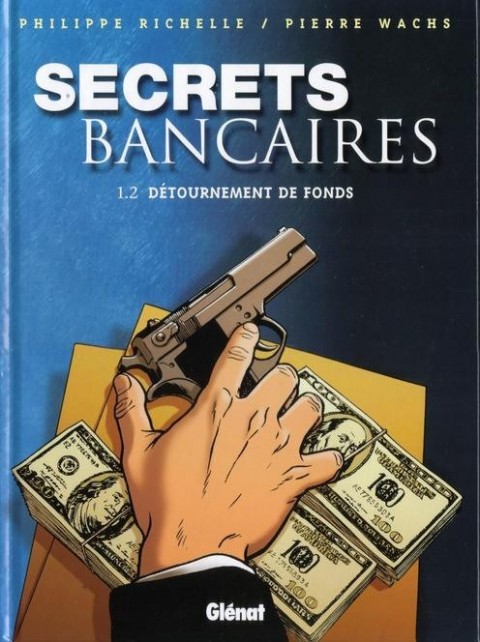 Couverture de l'album Secrets bancaires Premier cycle Tome 2 Détournement de Fonds