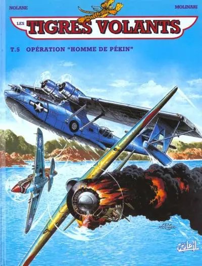 Les Tigres volants Tome 5 Opération Homme de Pékin