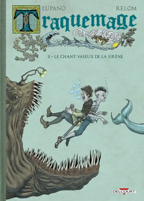 Traquemage Tome 2 Le chant vaseux de la sirène