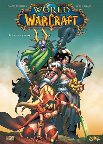 Couverture de l'album World of Warcraft Soleil Productions Tome 1 En terre étrangère