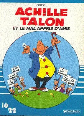 Couverture de l'album Achille Talon 16/22 Tome 5 Achille Talon et le mal appris d'amis