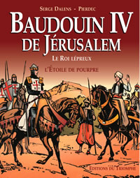 Couverture de l'album Baudouin IV de Jérusalem, le Roi lépreux L'Étoile de pourpre
