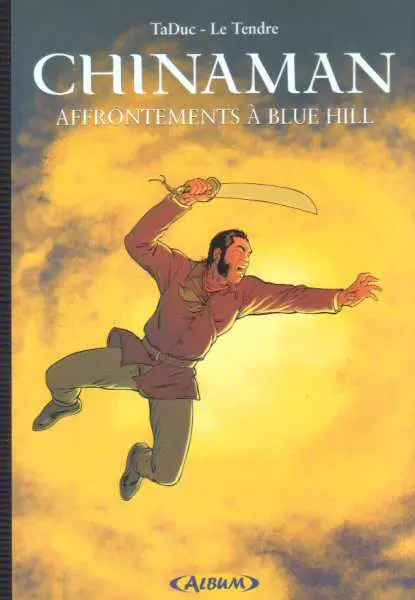 Couverture de l'album Chinaman Tome 7 Affrontements à Blue Hill