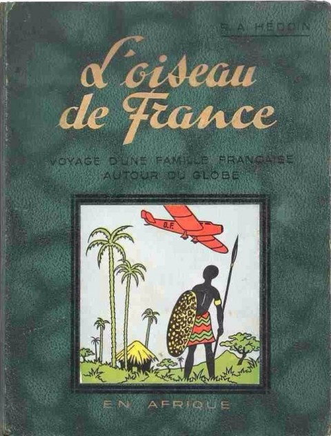 Couverture de l'album L'oiseau de France Tome 1 L'oiseau de France en Afrique
