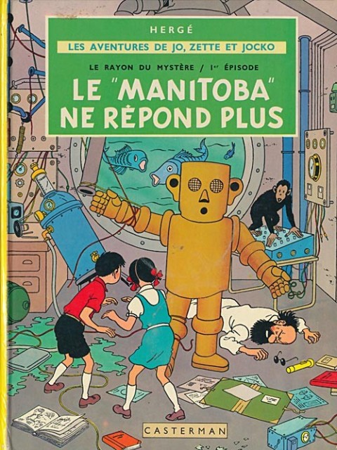Couverture de l'album Les Aventures de Jo, Zette et Jocko Tome 3 Le Rayon du Mystère / 1er épisode - Le Manitoba ne répond plus
