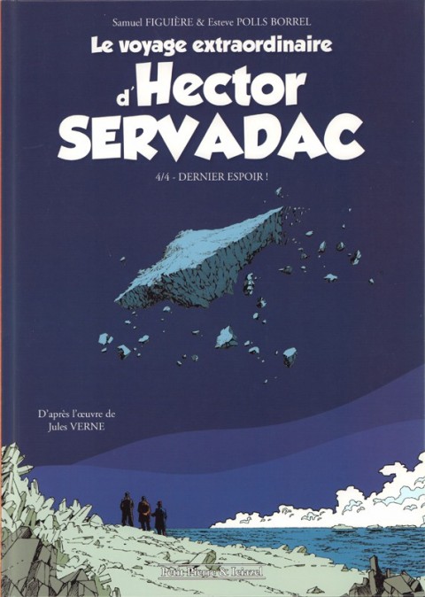 Jules Verne - Voyages extraordinaires Tome 4 Le Voyage extraordinaire d'Hector Servadac - 4/4 - Dernier espoir !