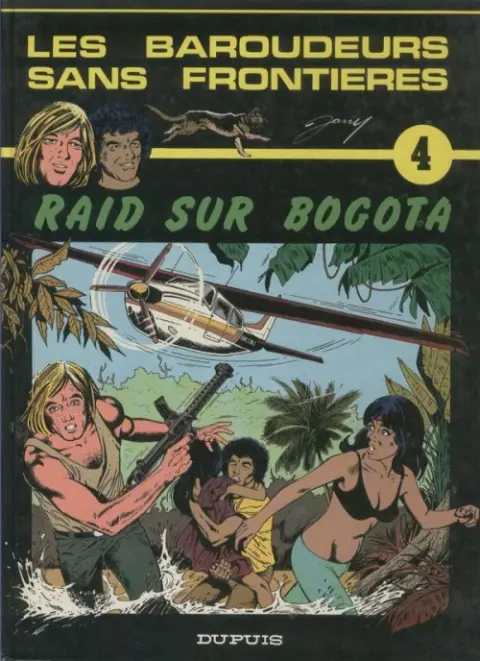 Les Baroudeurs sans frontières Tome 4 Raid sur Bogota