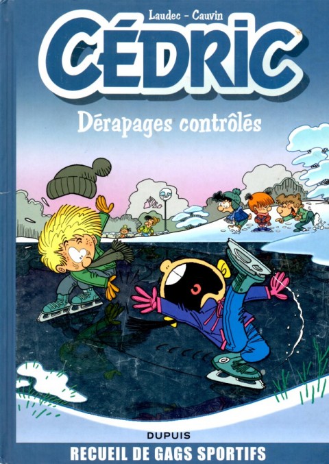 Couverture de l'album Cédric Recueil de gags Dérapages contrôlés - Recueil des gags sportifs
