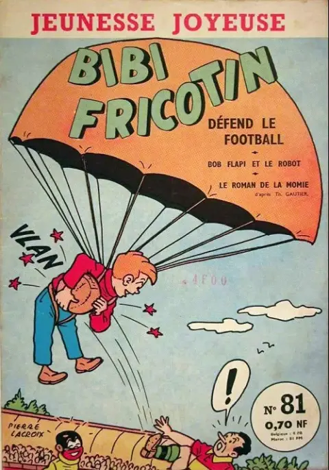 Bibi Fricotin Tome 81 Bibi Fricotin défend le football