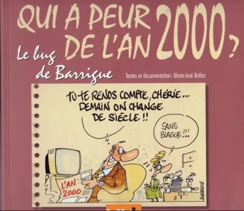 Qui a peur de l'an 2000 ? Le bug de Barrigue