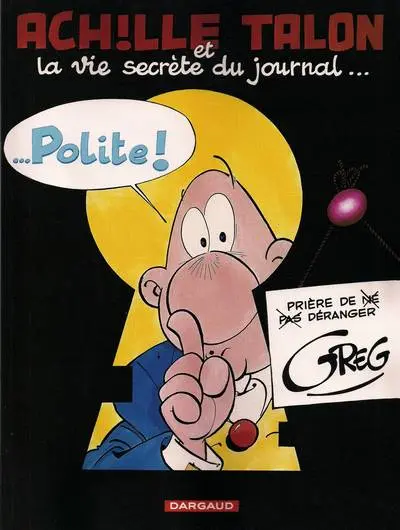 Couverture de l'album Achille Talon Tome 33 Achille Talon et la vie secrète du journal... Polite !