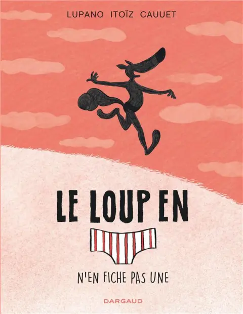 Le Loup en slip Tome 4 N'en fiche pas une