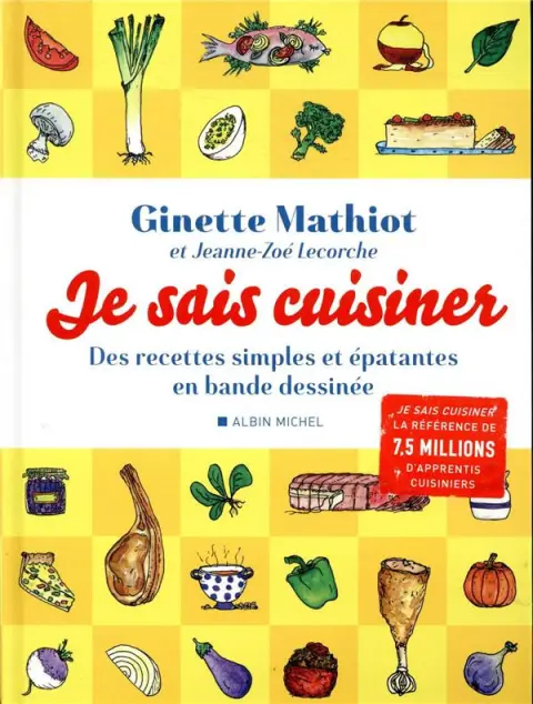 Je sais cuisiner Des recettes simples et épatantes en bande dessinée