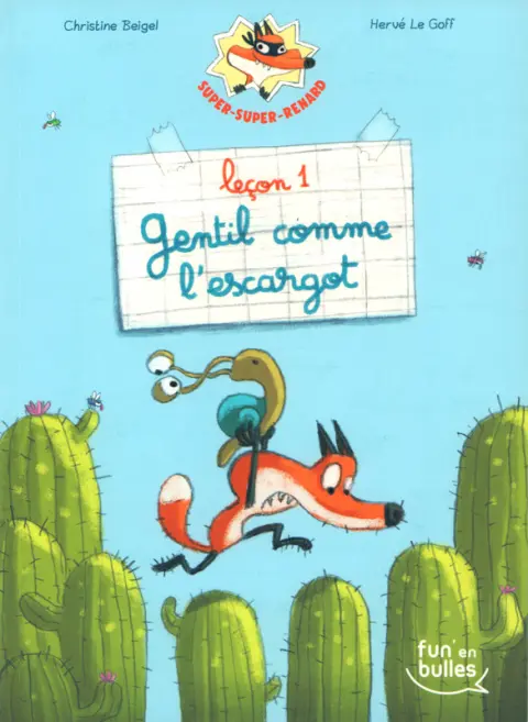 Super-super-renard Leçon 1 Gentil comme l'escargot