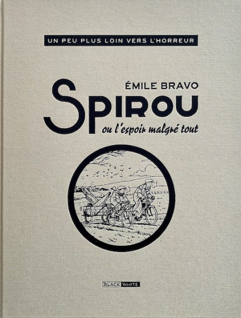 Couverture de l'album Spirou et Fantasio - Une aventure de... / Le Spirou de... Tome 14 L'Espoir malgré tout - 2ème partie - Un peu plus loin vers l'horreur