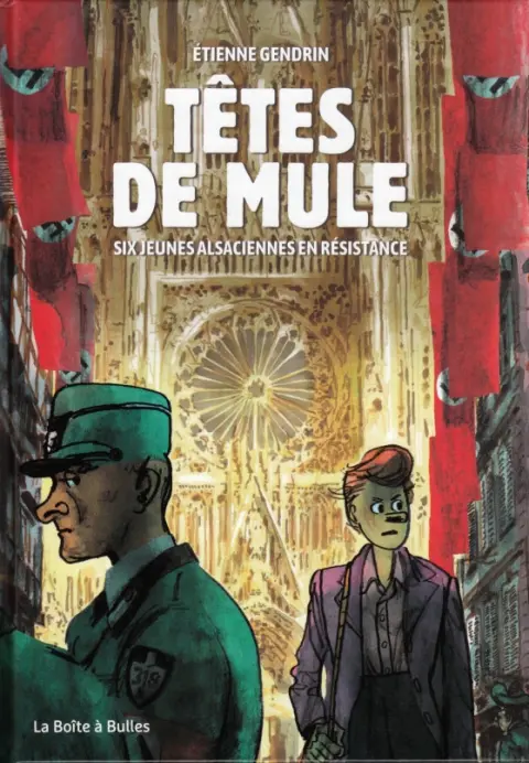 Têtes de mule Six jeunes alsaciennes en Résistance