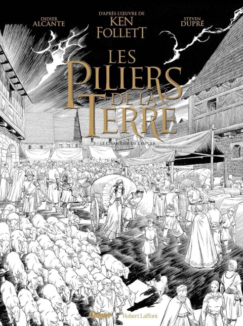 Les piliers de la Terre 3 Le chantier de l'espoir