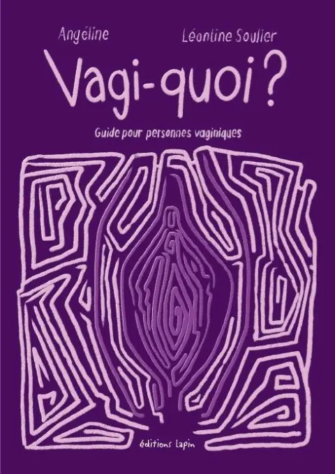 Vagi-quoi ? Guide pour personnes vaginiques