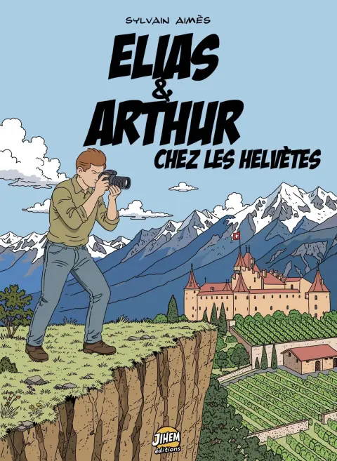 Elias & Arthur Tome 7 Chez les Helvètes