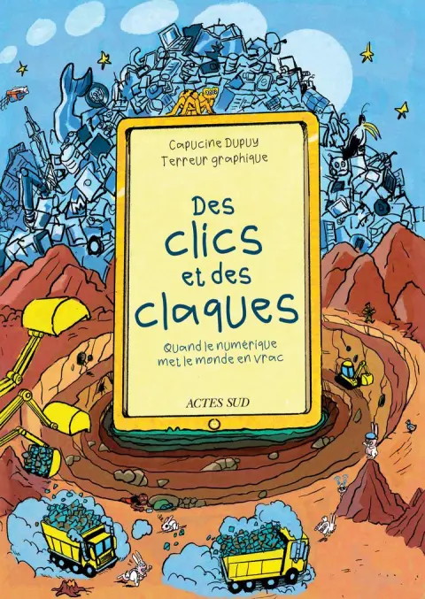 Des clics et des claques Quand le numérique met le monde en vrac