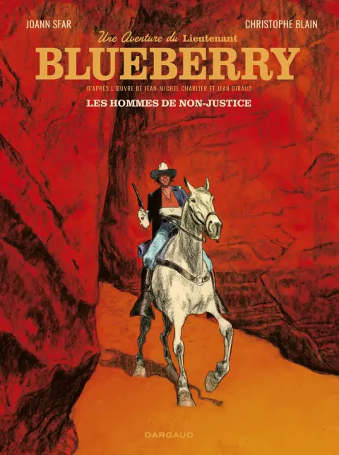 Une aventure du lieutenant Blueberry Tome 2 Les hommes de non-justice