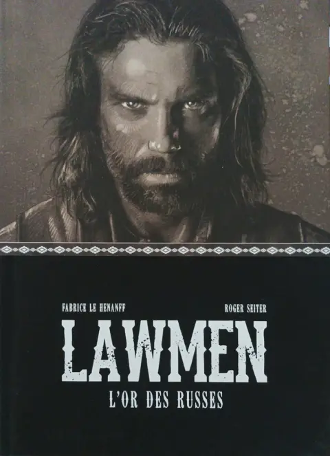 Lawmen Tome 3 L'or des Russes