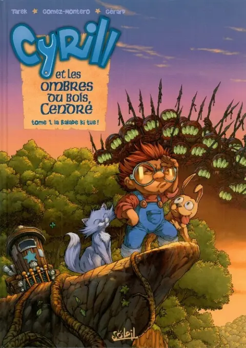 Cyrill et les ombres du bois cendré Tome 1 La Balade ki tue !