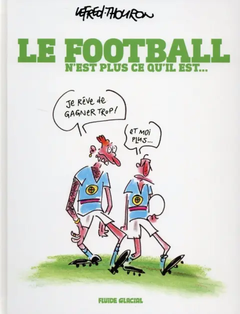Le Football n'est plus ce qu'il est...