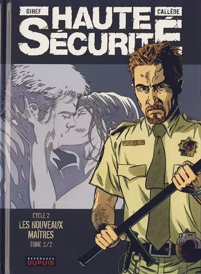 Haute sécurité Tome 4 Les nouveaux maîtres - Tome 2/2