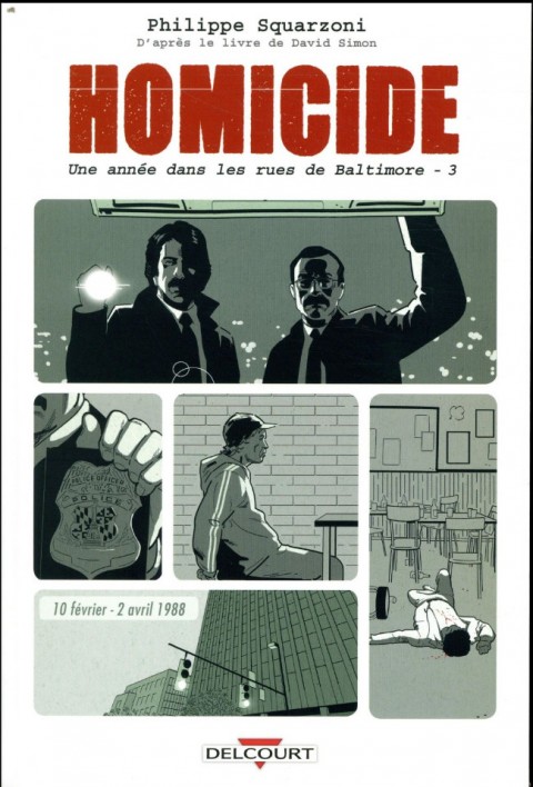 Couverture de l'album Homicide - Une année dans les rues de Baltimore Tome 3 10 février - 2 avril 1988
