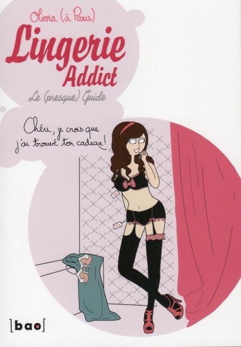 Couverture de l'album Lingerie addict Le (presque) guide