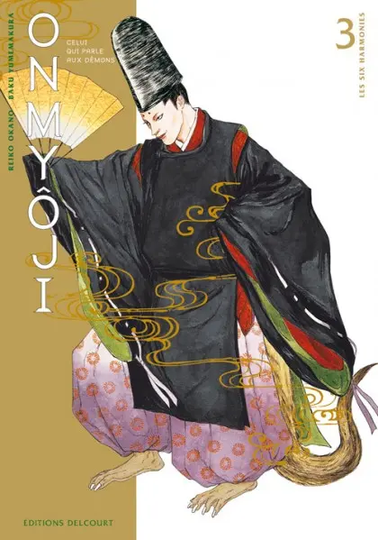 Onmyôji - celui qui parle aux démons Tome 3 Les Six Harmonies