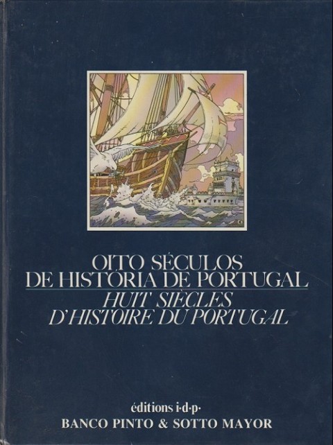 Otto seculos de historia de portugal / Huit siècles d'histoire du portugal