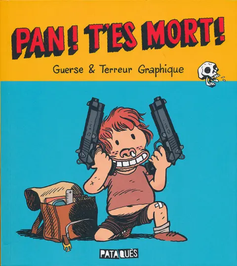 Pan ! T'es mort !